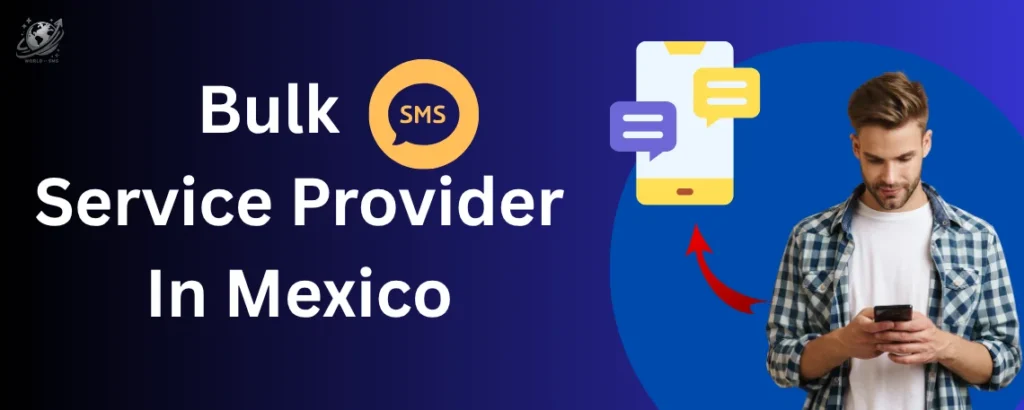 Bulk SMS Service in Mexico