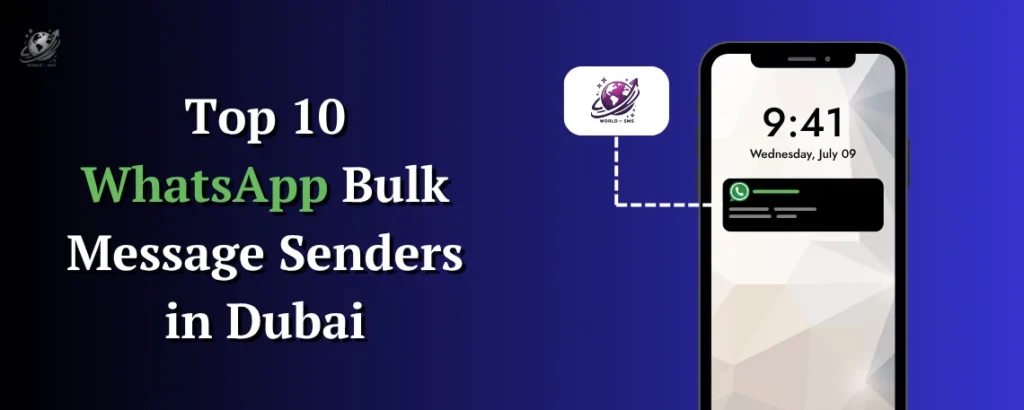 WhatsApp Bulk Message Senders in Dubai